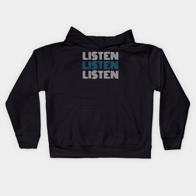 Listen Kids Hoodie by boohenterprise